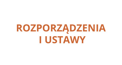 ROZPORZĄDZENIA I USTAWY